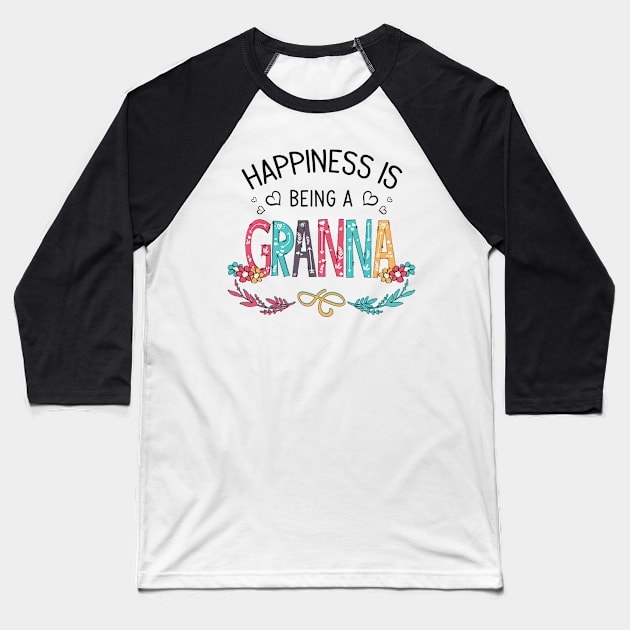 Happiness Is Being A Granna Wildflowers Valentines Mothers Day Baseball T-Shirt by KIMIKA